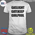 Official Gaslight Gatekeep Girlpool 2022 - Adult & Kids T-Shirts, Sweatshirts & Hoodies apparel design preview 1