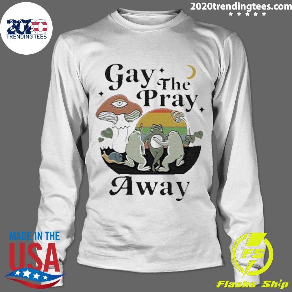 Official gay The Pray Away - Adult & Kids T-Shirts, Sweatshirts & Hoodies apparel design preview 4