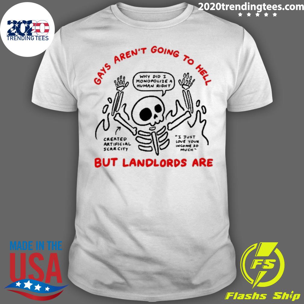 Official gays Aren't Going To Hell But Landlords Are - Adult & Kids T-Shirts, Sweatshirts & Hoodies apparel design preview 1