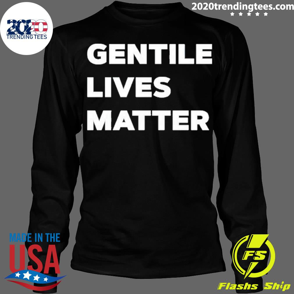 Official gentile Lives Matter New - Adult & Kids T-Shirts, Sweatshirts & Hoodies apparel design preview 4