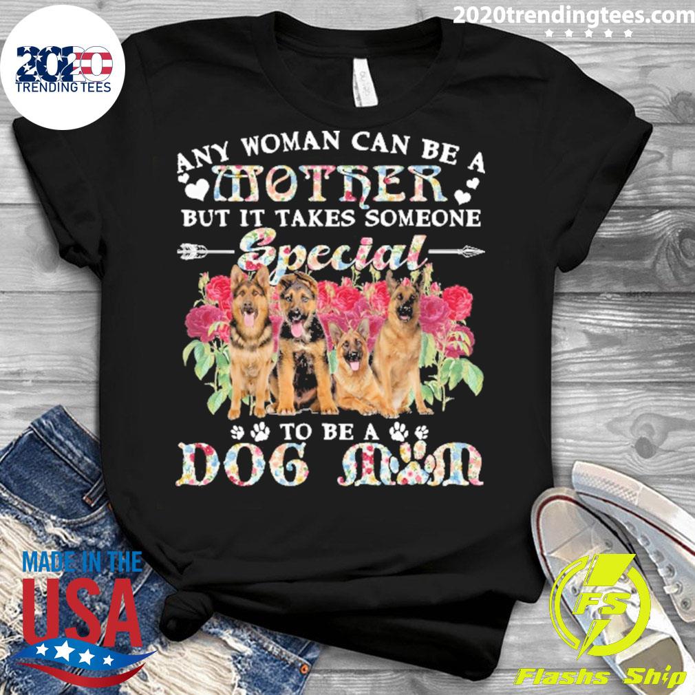 Official german Shepherd Dogs Any Woman Can Be A - Adult & Kids T-Shirts, Sweatshirts & Hoodies apparel design preview 3