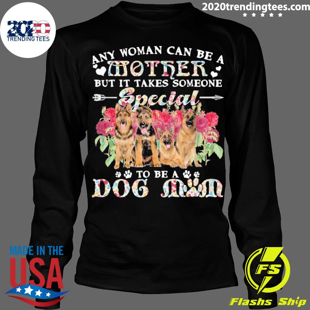 Official german Shepherd Dogs Any Woman Can Be A - Adult & Kids T-Shirts, Sweatshirts & Hoodies apparel design preview 4