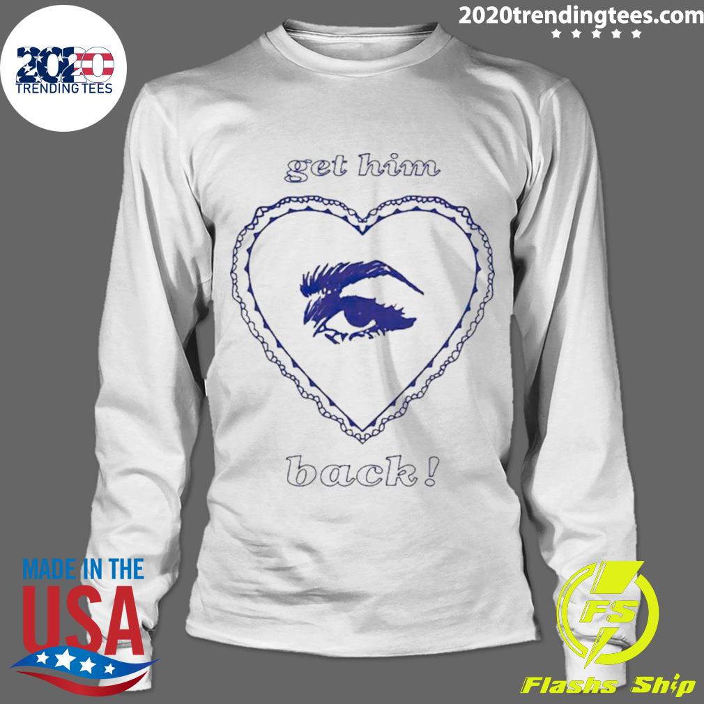 Official get Him Back - Adult & Kids T-Shirts, Sweatshirts & Hoodies apparel design preview 4