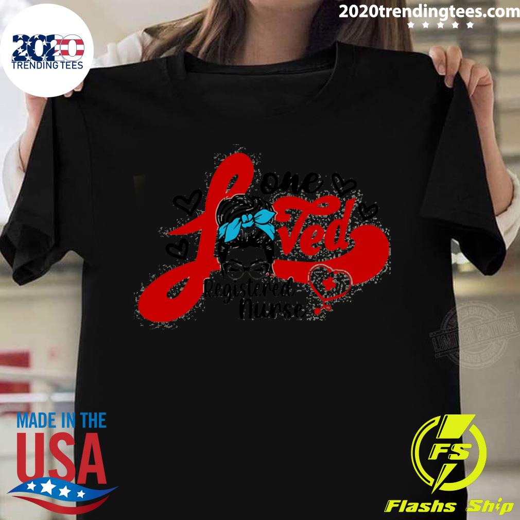 Official Girl One Loved Registered Nurse - Adult & Kids T-Shirts, Sweatshirts & Hoodies apparel design preview 1