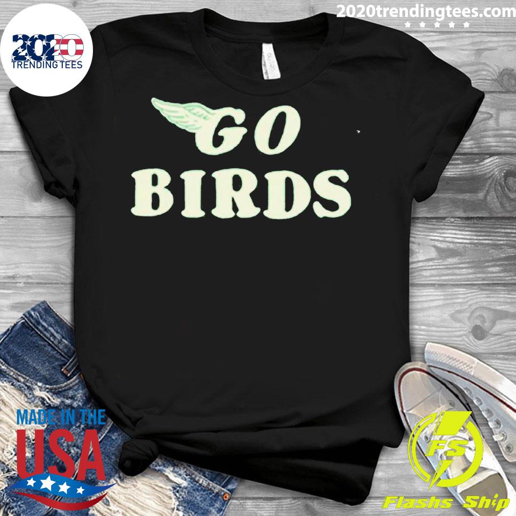 Official go Birds - Adult & Kids T-Shirts, Sweatshirts & Hoodies apparel design preview 3