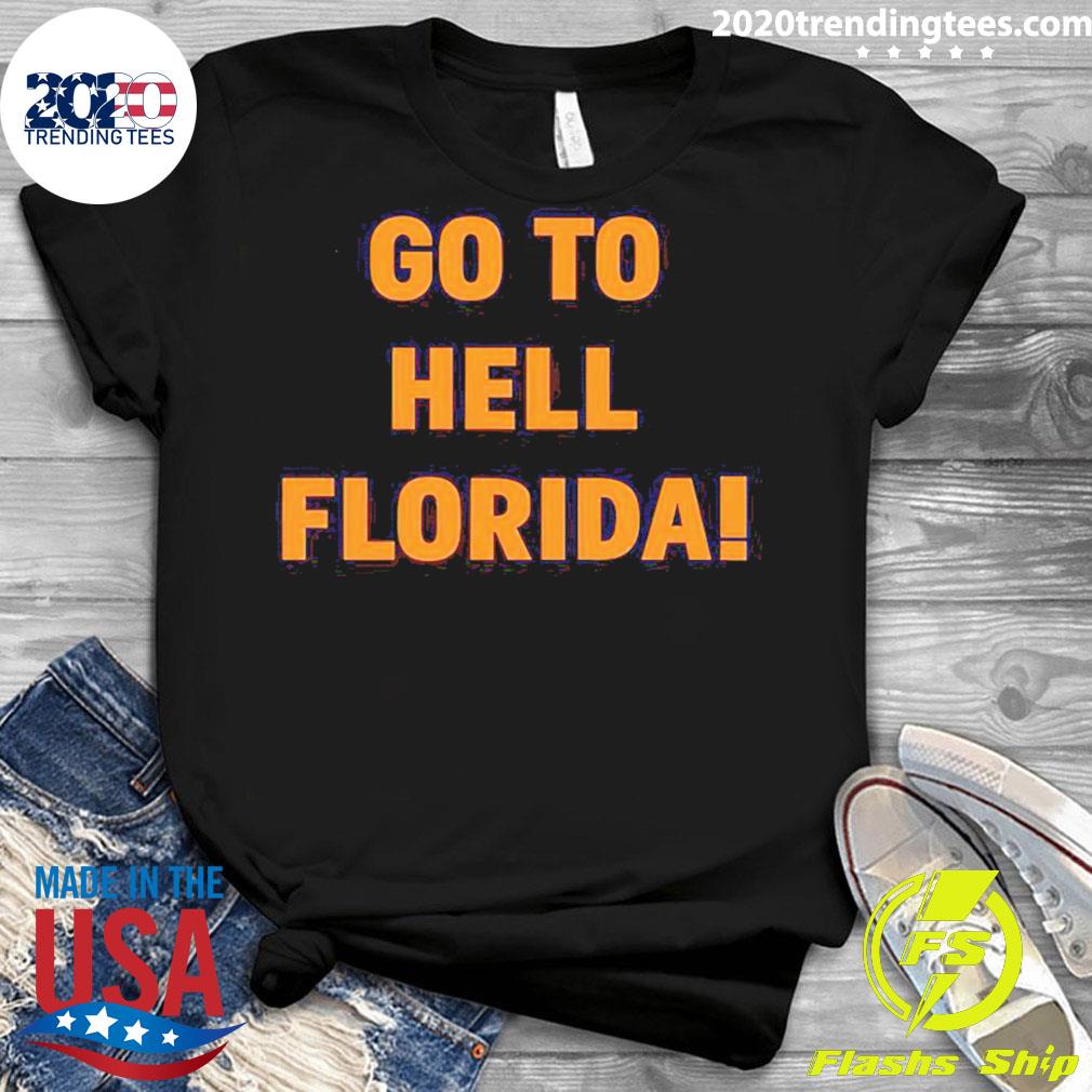 Official go To Hell Florida - Adult & Kids T-Shirts, Sweatshirts & Hoodies apparel design preview 3