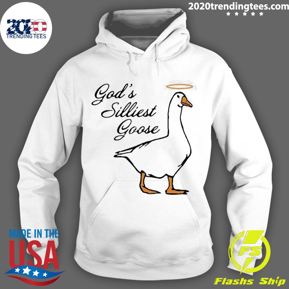 Official god's Silliest Goose - Adult & Kids T-Shirts, Sweatshirts & Hoodies apparel design preview 2