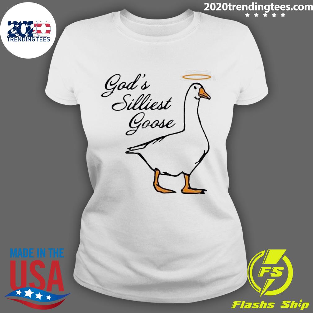 Official god's Silliest Goose - Adult & Kids T-Shirts, Sweatshirts & Hoodies apparel design preview 3