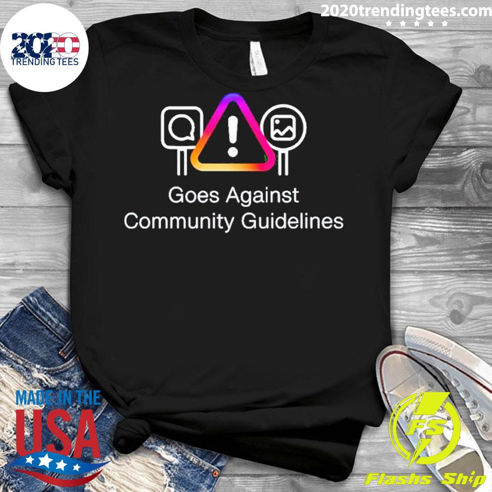 Official goes Against Community Guidelines - Adult & Kids T-Shirts, Sweatshirts & Hoodies apparel design preview 3