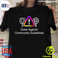 Official goes Against Community Guidelines - Adult & Kids T-Shirts, Sweatshirts & Hoodies apparel design preview 1