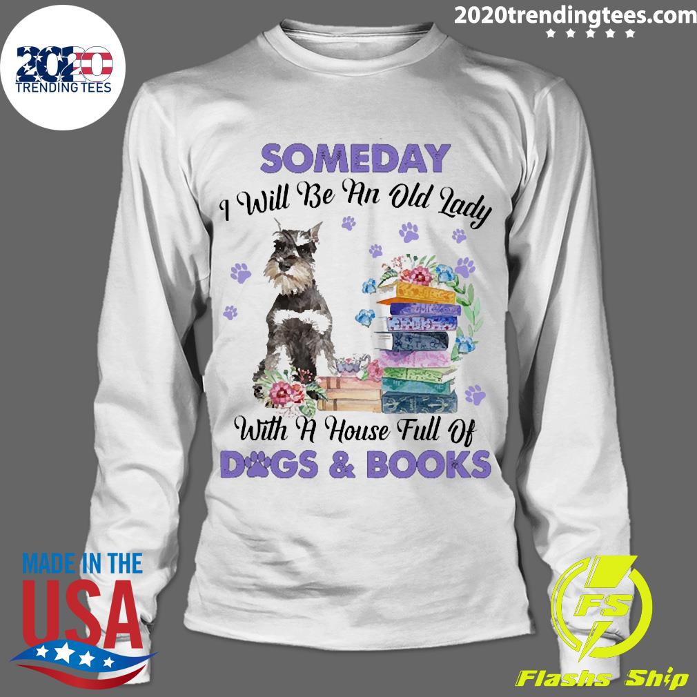 Official grey Miniature Schnauzer Someday I Will Be - Adult & Kids T-Shirts, Sweatshirts & Hoodies apparel design preview 4
