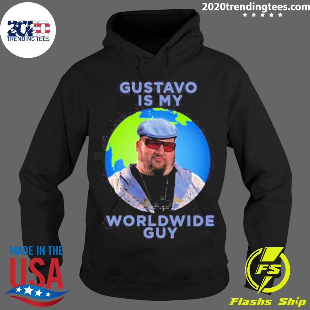 Official gustavo Is My Worldwide Guy - Adult & Kids T-Shirts, Sweatshirts & Hoodies apparel design preview 2