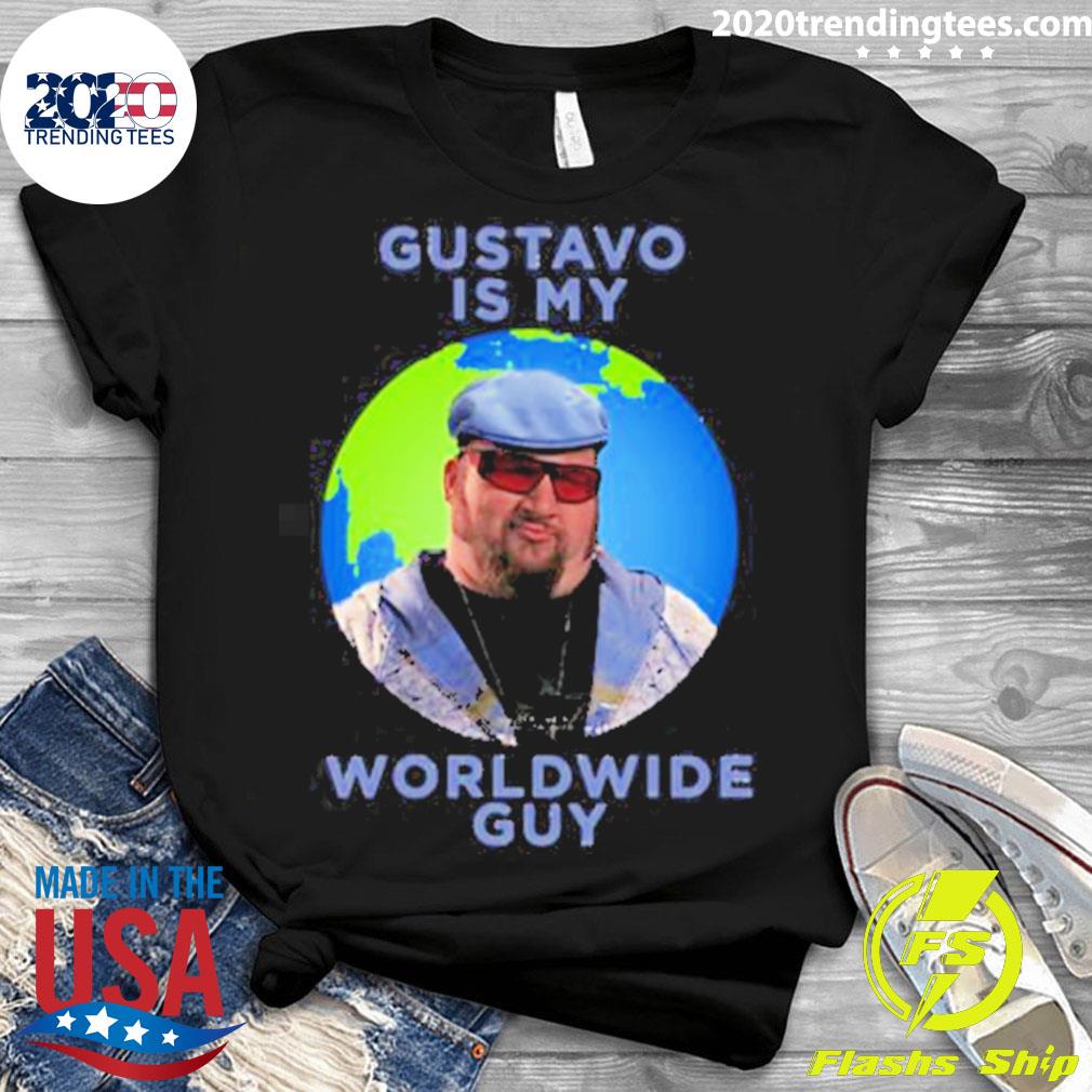 Official gustavo Is My Worldwide Guy - Adult & Kids T-Shirts, Sweatshirts & Hoodies apparel design preview 3