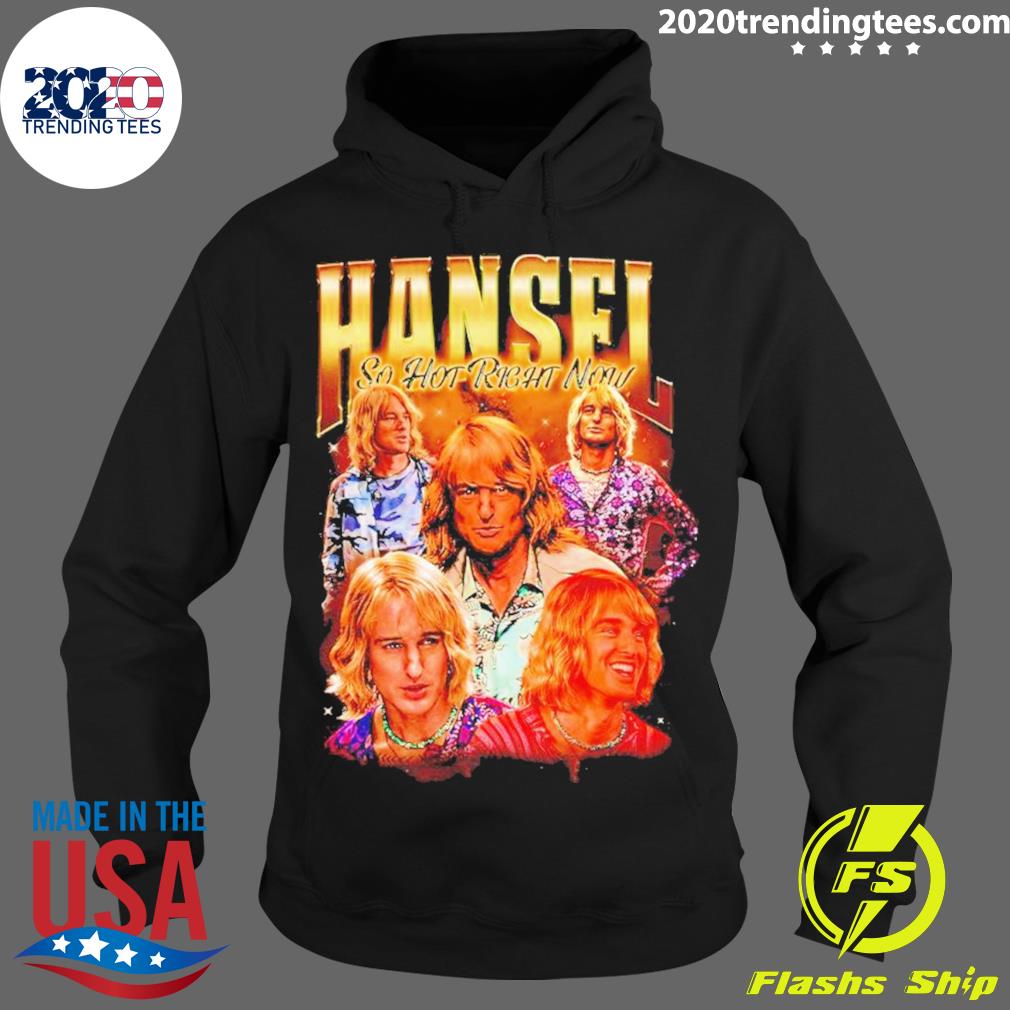 Official hansel So Hot Right Now - Adult & Kids T-Shirts, Sweatshirts & Hoodies apparel design preview 2