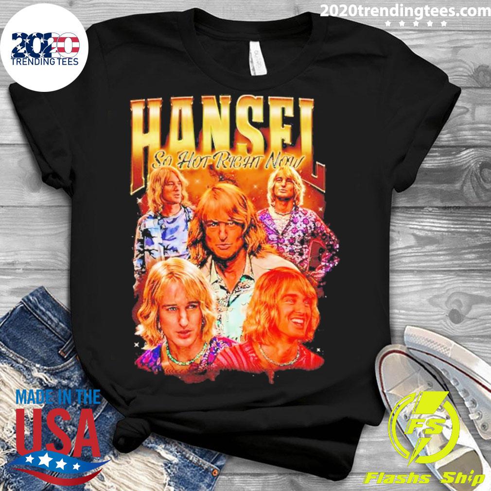 Official hansel So Hot Right Now - Adult & Kids T-Shirts, Sweatshirts & Hoodies apparel design preview 3