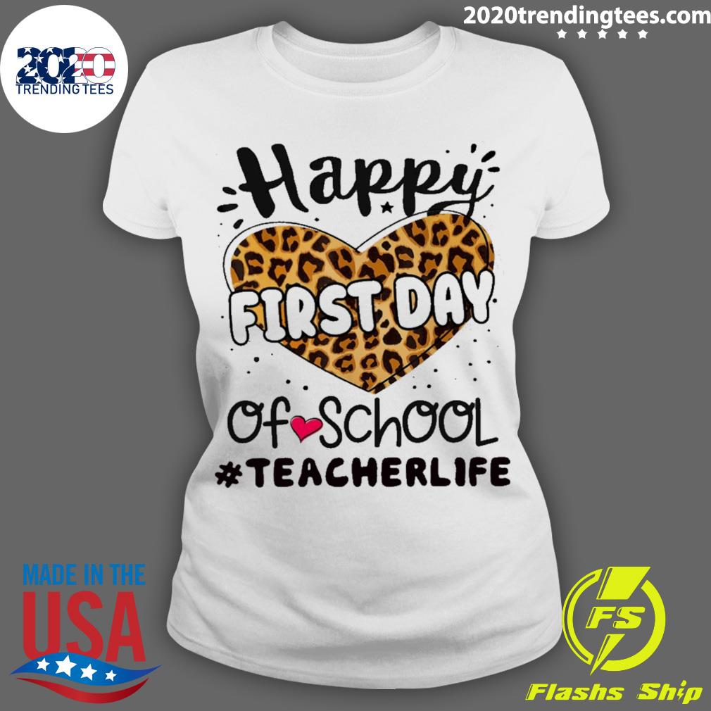 Official happy First Day Of School Teacher Life - Adult & Kids T-Shirts, Sweatshirts & Hoodies apparel design preview 3