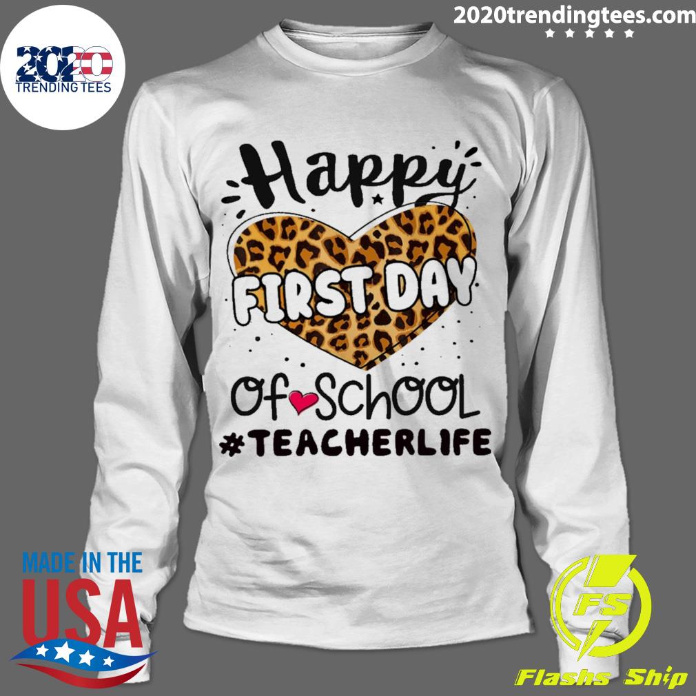 Official happy First Day Of School Teacher Life - Adult & Kids T-Shirts, Sweatshirts & Hoodies apparel design preview 4