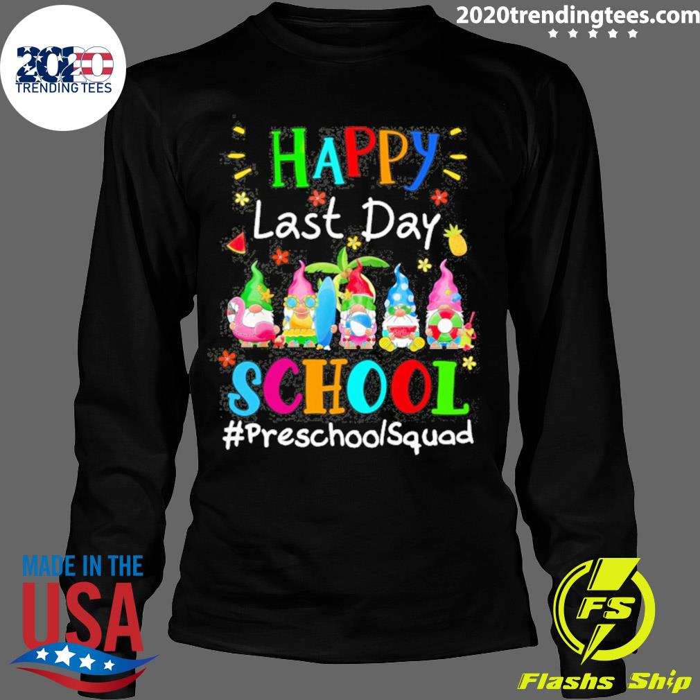 Official happy Last Day of School Preschool Squad - Adult & Kids T-Shirts, Sweatshirts & Hoodies apparel design preview 4