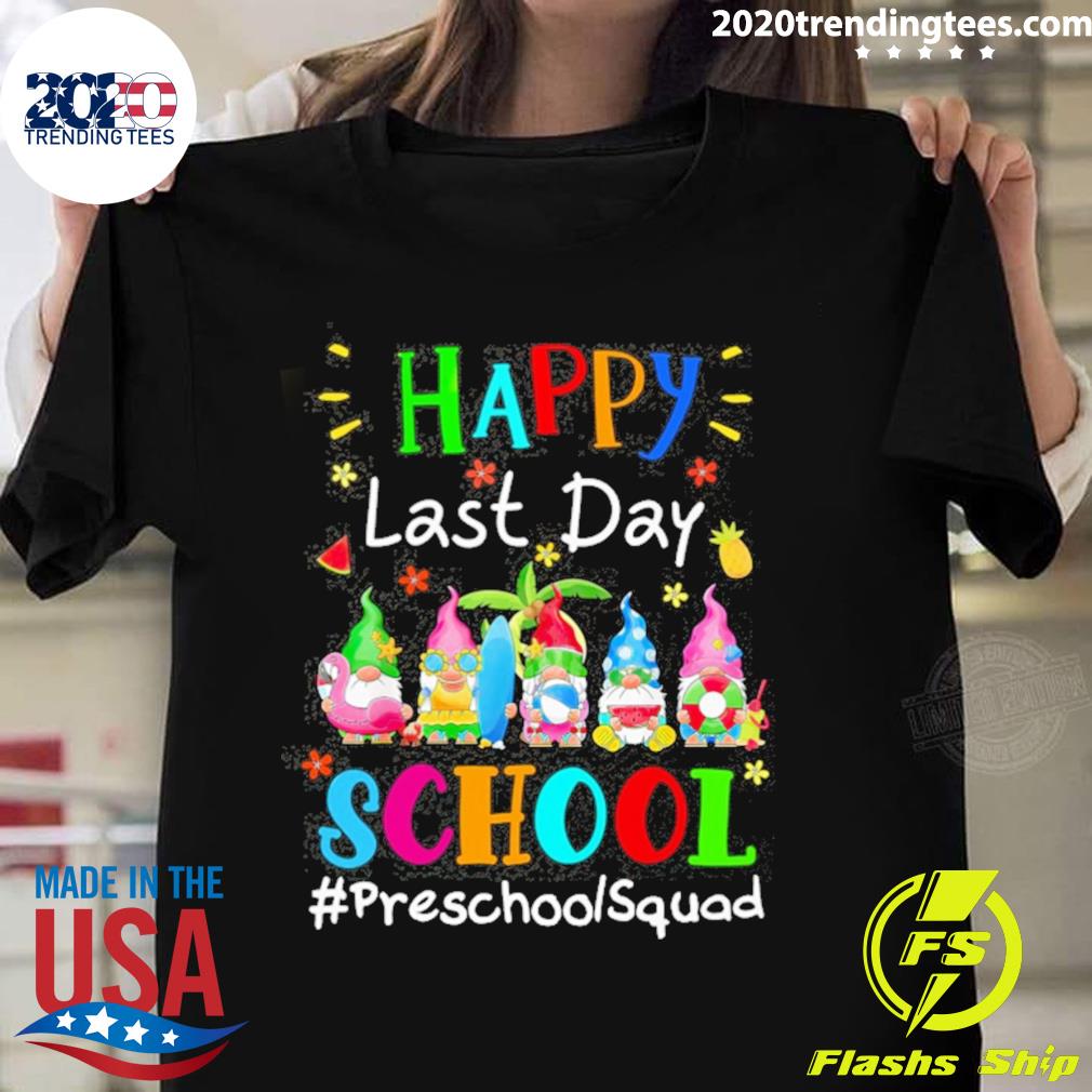 Official happy Last Day of School Preschool Squad - Adult & Kids T-Shirts, Sweatshirts & Hoodies apparel design preview 1