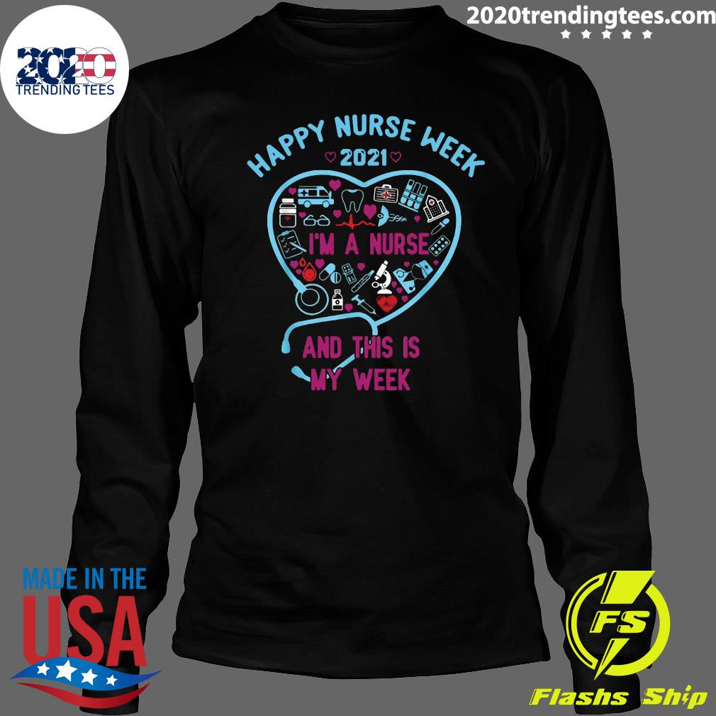 Official Happy Nurse Week 2021 I'm A And This Is My - Adult & Kids T-Shirts, Sweatshirts & Hoodies apparel design preview 4