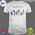 Official haute Yoga Men's - Adult & Kids T-Shirts, Sweatshirts & Hoodies apparel design preview 1