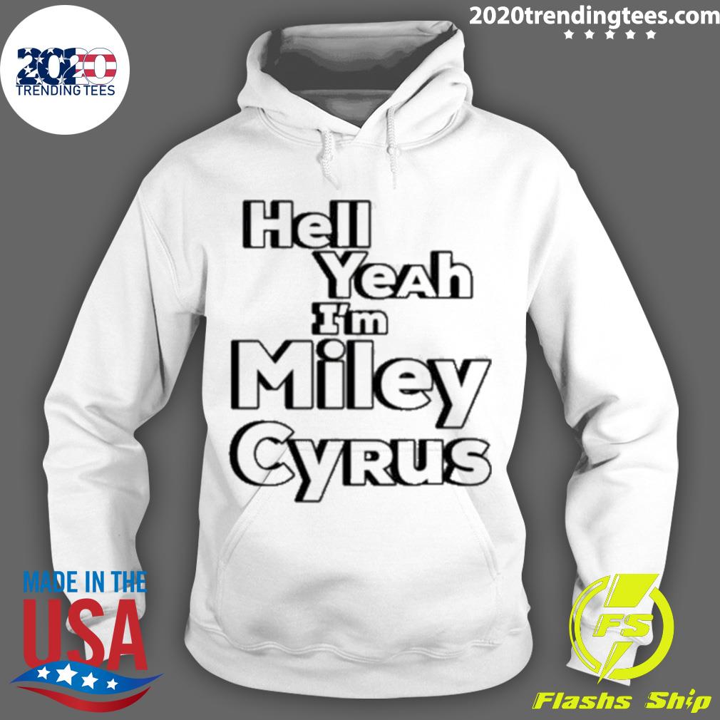 Official hell Yeah I'M Miley Cyrus - Adult & Kids T-Shirts, Sweatshirts & Hoodies apparel design preview 2