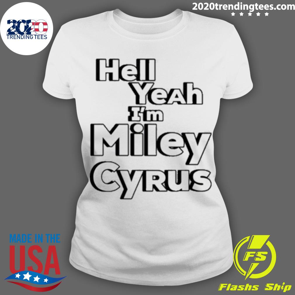 Official hell Yeah I'M Miley Cyrus - Adult & Kids T-Shirts, Sweatshirts & Hoodies apparel design preview 3
