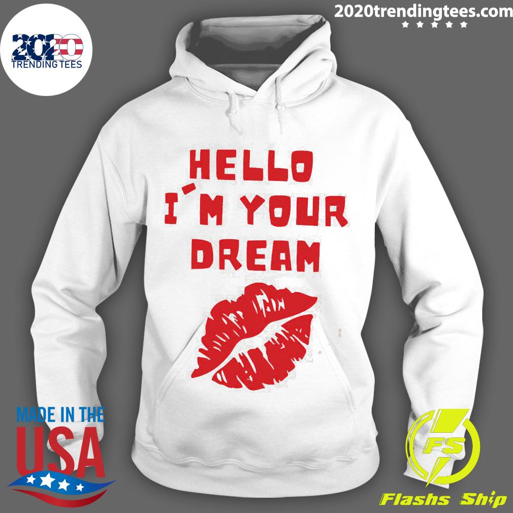 Official hello I'm Your Dream Cigarettes After - Adult & Kids T-Shirts, Sweatshirts & Hoodies apparel design preview 2