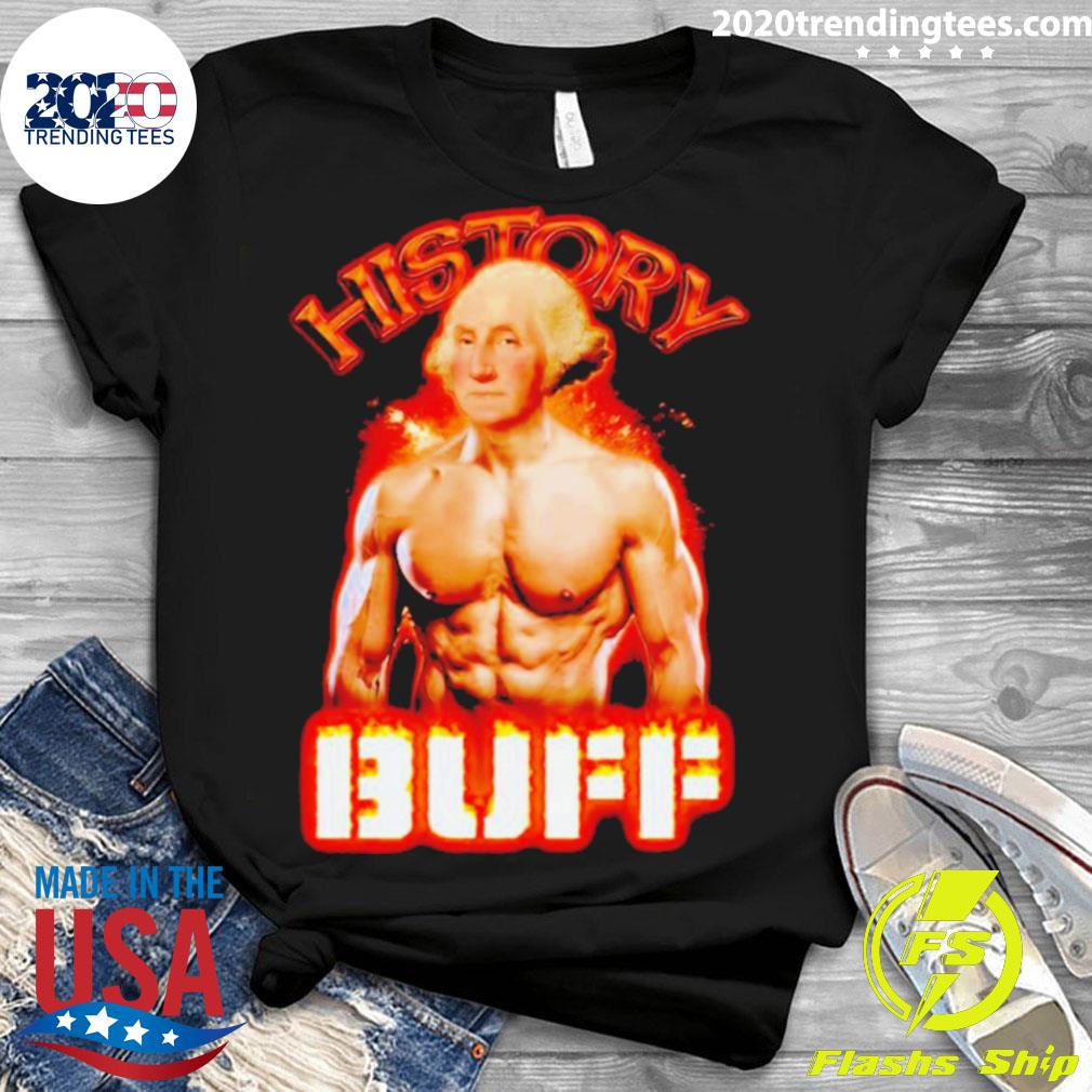 Official history Buff George Washington - Adult & Kids T-Shirts, Sweatshirts & Hoodies apparel design preview 3