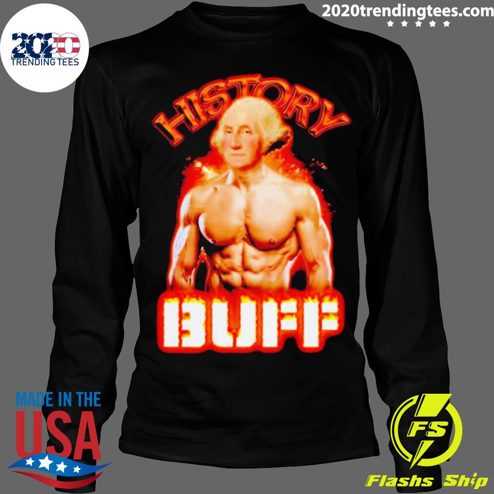 Official history Buff George Washington - Adult & Kids T-Shirts, Sweatshirts & Hoodies apparel design preview 4