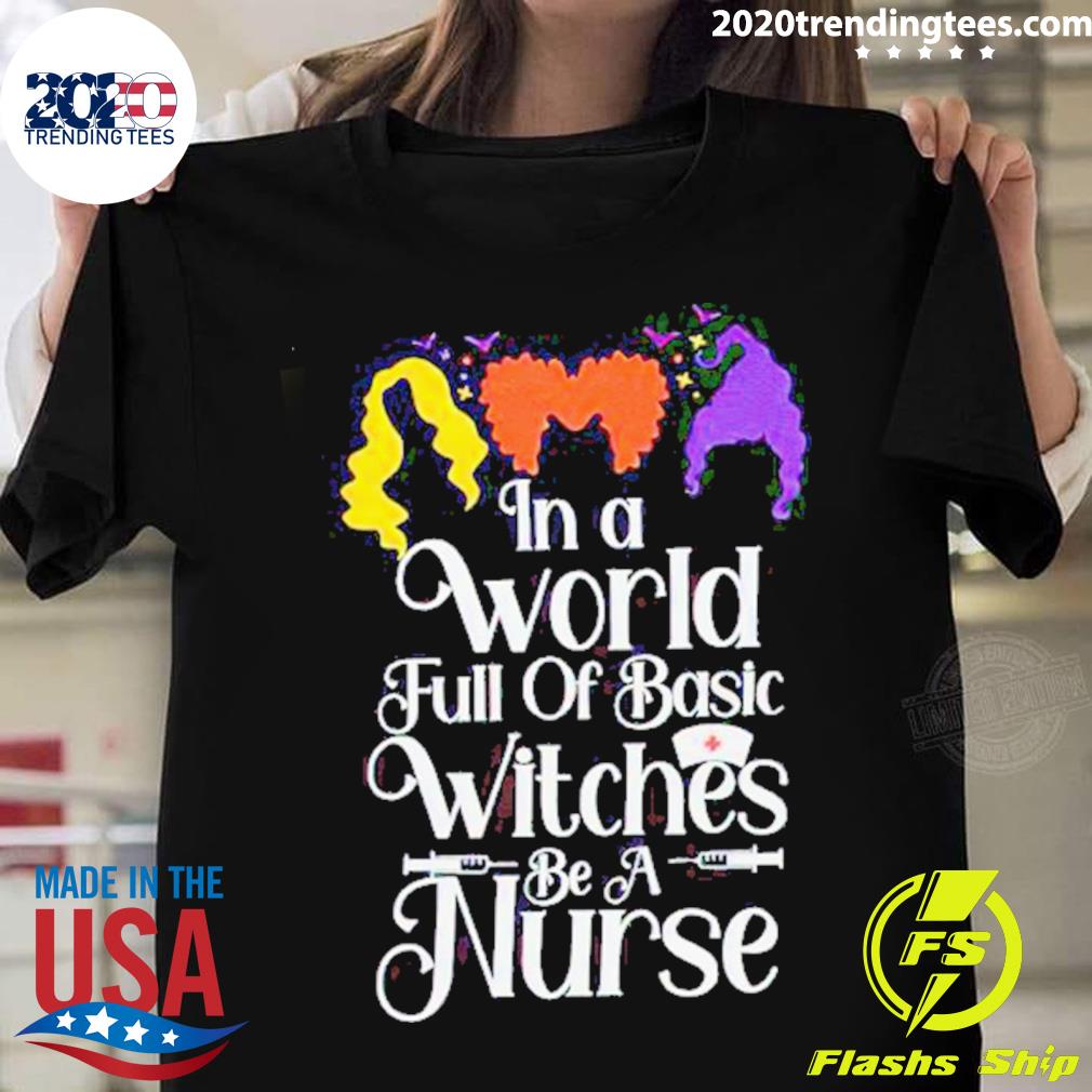 Official hocus Pocus In A World Full Of Basic Witches - Adult & Kids T-Shirts, Sweatshirts & Hoodies apparel design preview 1