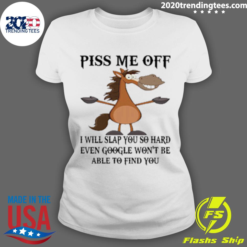 Official horse Piss Me Off I Will Slap You So Hard - Adult & Kids T-Shirts, Sweatshirts & Hoodies apparel design preview 3