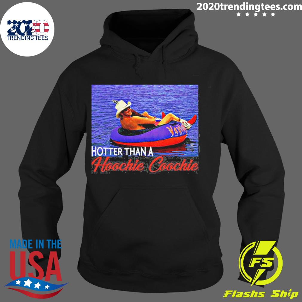 Official hotter Than A Hoochie Coochie - Adult & Kids T-Shirts, Sweatshirts & Hoodies apparel design preview 2