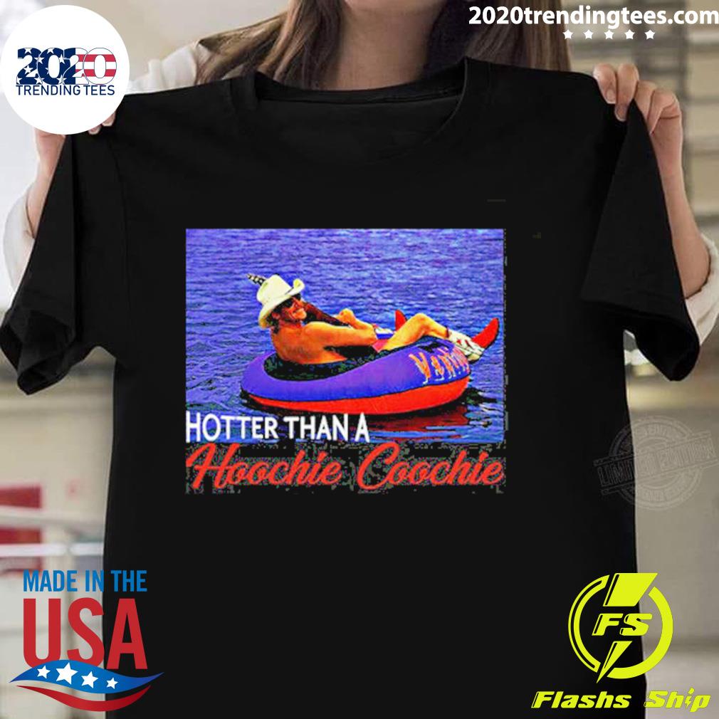 Official hotter Than A Hoochie Coochie - Adult & Kids T-Shirts, Sweatshirts & Hoodies apparel design preview 1