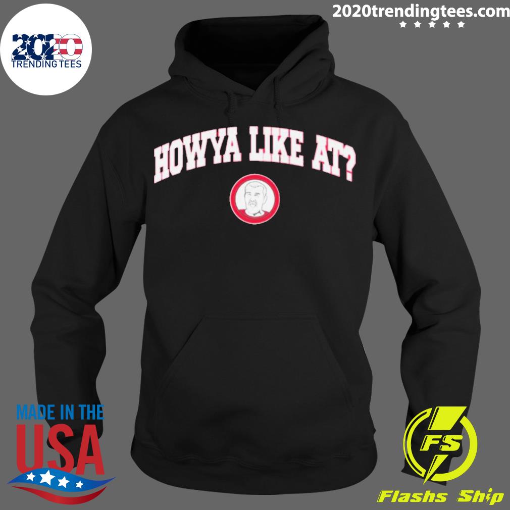 Official howya Like At - Adult & Kids T-Shirts, Sweatshirts & Hoodies apparel design preview 2