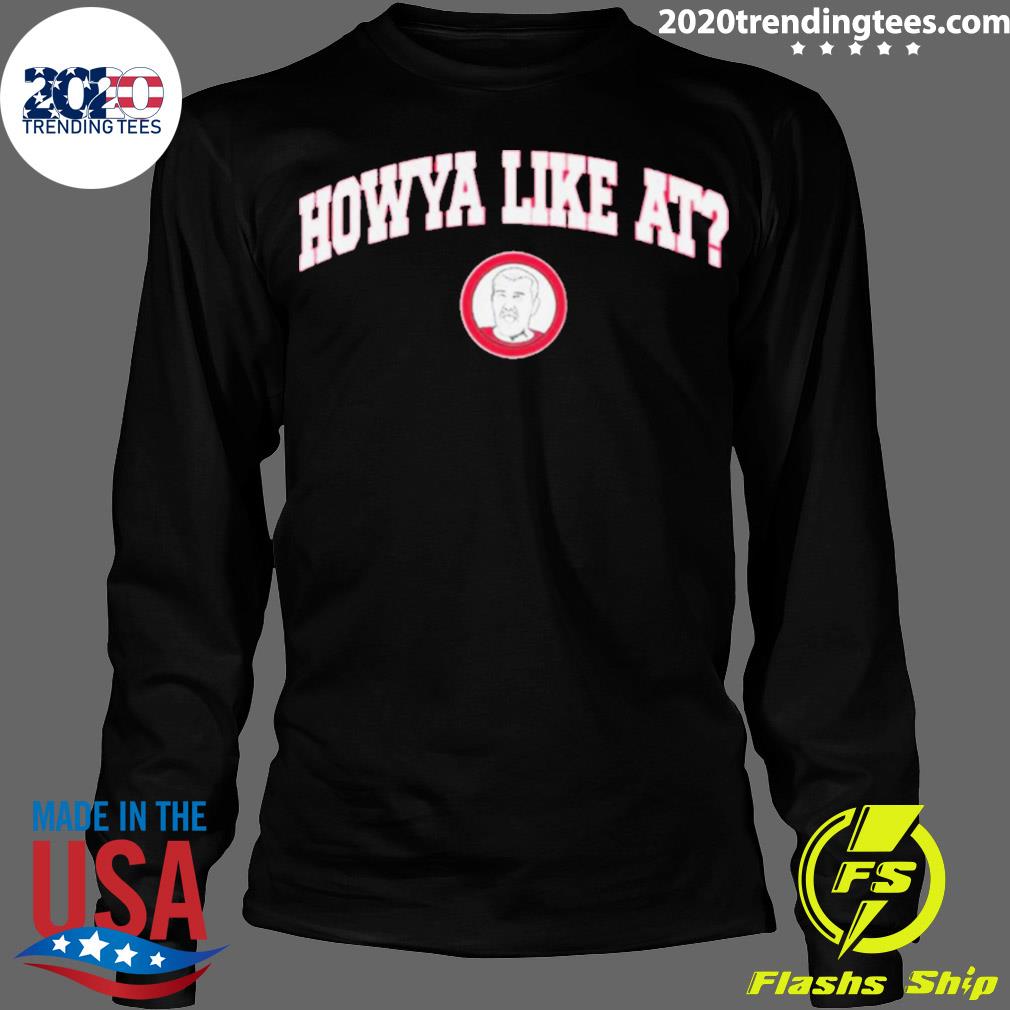 Official howya Like At - Adult & Kids T-Shirts, Sweatshirts & Hoodies apparel design preview 4