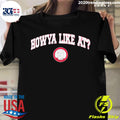 Official howya Like At - Adult & Kids T-Shirts, Sweatshirts & Hoodies apparel design preview 1