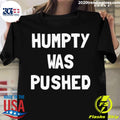 Official humpty Was Pushed - Adult & Kids T-Shirts, Sweatshirts & Hoodies apparel design preview 1