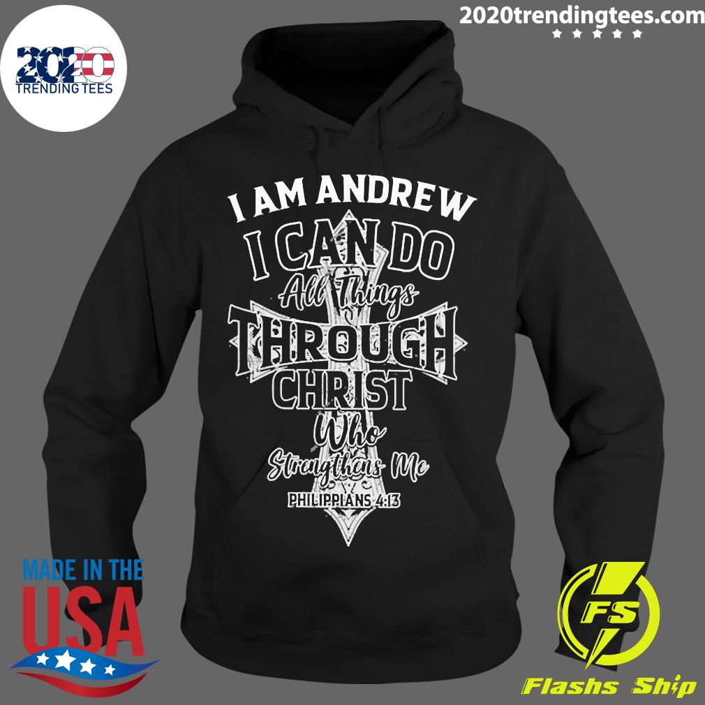 Official I Am Andrew Can Do All Things Through Christ - Adult & Kids T-Shirts, Sweatshirts & Hoodies apparel design preview 2
