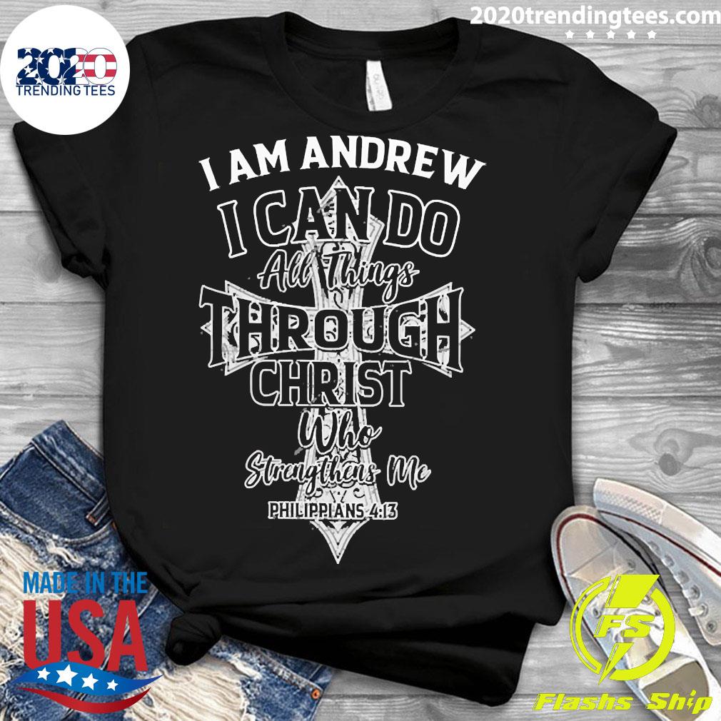 Official I Am Andrew Can Do All Things Through Christ - Adult & Kids T-Shirts, Sweatshirts & Hoodies apparel design preview 3