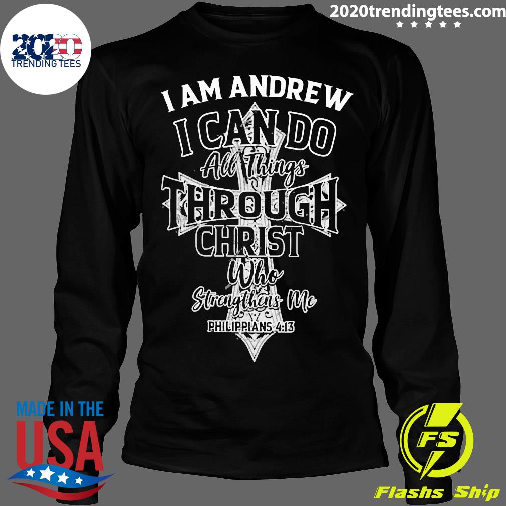 Official I Am Andrew Can Do All Things Through Christ - Adult & Kids T-Shirts, Sweatshirts & Hoodies apparel design preview 4