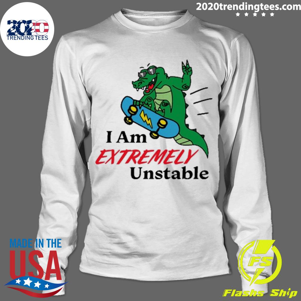Official i Am Extremely Unstable - Adult & Kids T-Shirts, Sweatshirts & Hoodies apparel design preview 4