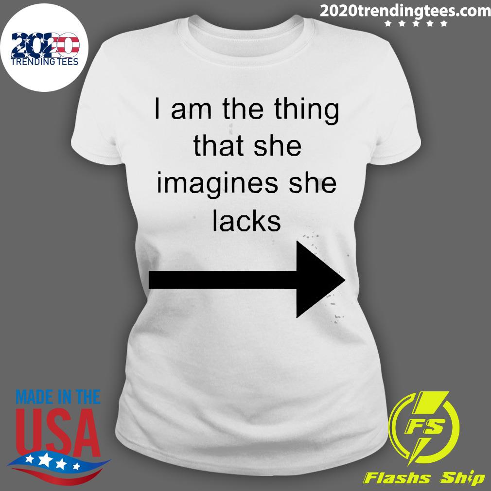 Official I Am The Thing That She imagines Lacks - Adult & Kids T-Shirts, Sweatshirts & Hoodies apparel design preview 3