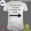 Official I Am The Thing That She imagines Lacks - Adult & Kids T-Shirts, Sweatshirts & Hoodies apparel design preview 1
