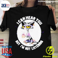 Official i Can Hear You But Im Not Listening Funny - Adult & Kids T-Shirts, Sweatshirts & Hoodies apparel design preview 1