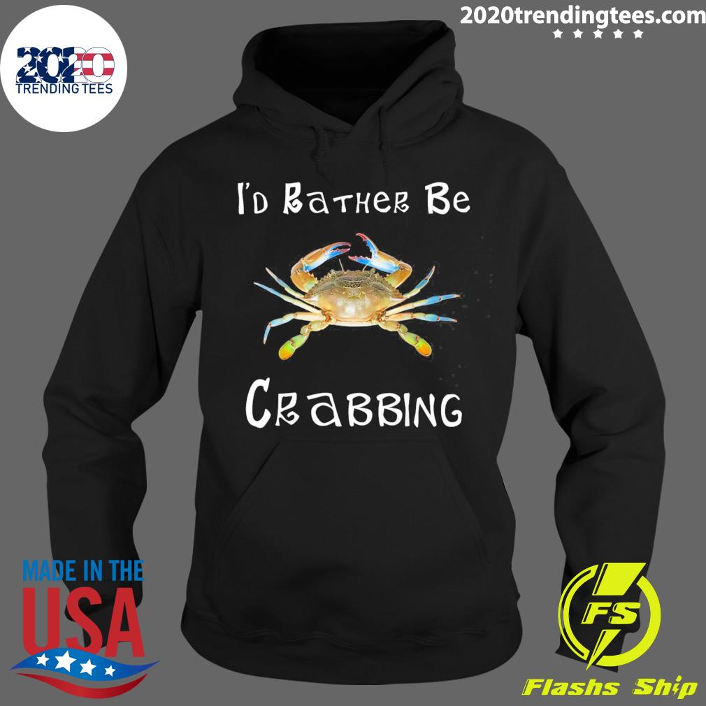 Official i'd Rather Be Crabbing - Adult & Kids T-Shirts, Sweatshirts & Hoodies apparel design preview 2