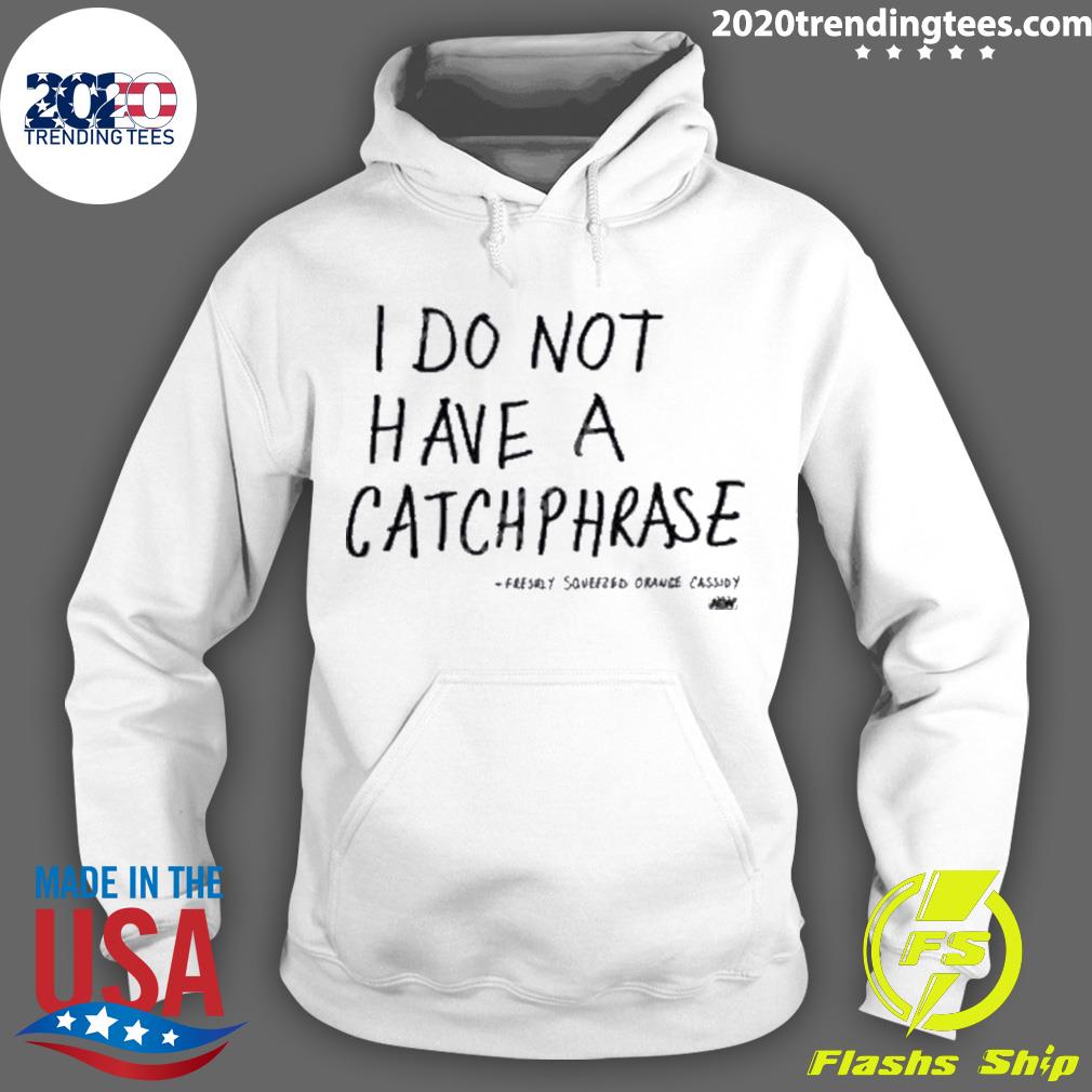 Official i Do Not Have A Catchphrase - Adult & Kids T-Shirts, Sweatshirts & Hoodies apparel design preview 2