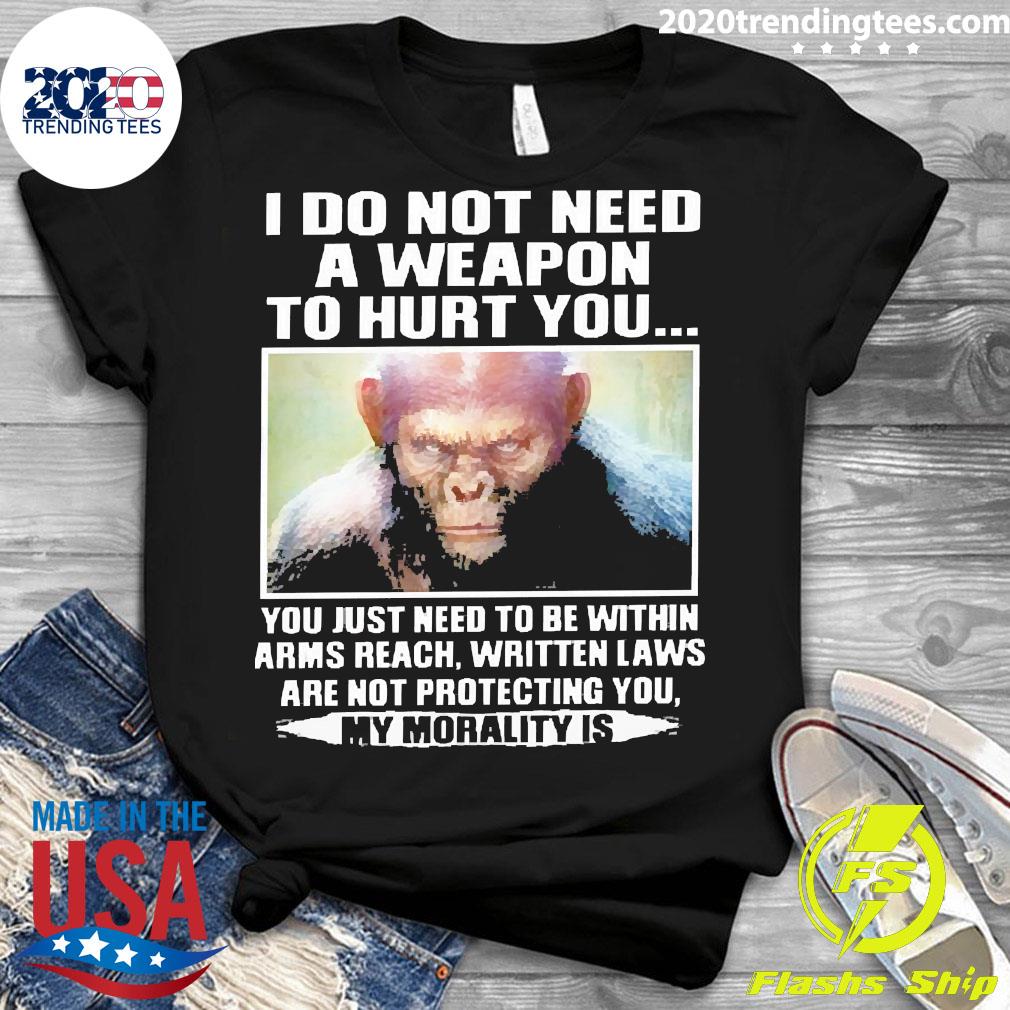 Official I do not need a weapon to hurt you just be - Adult & Kids T-Shirts, Sweatshirts & Hoodies apparel design preview 3