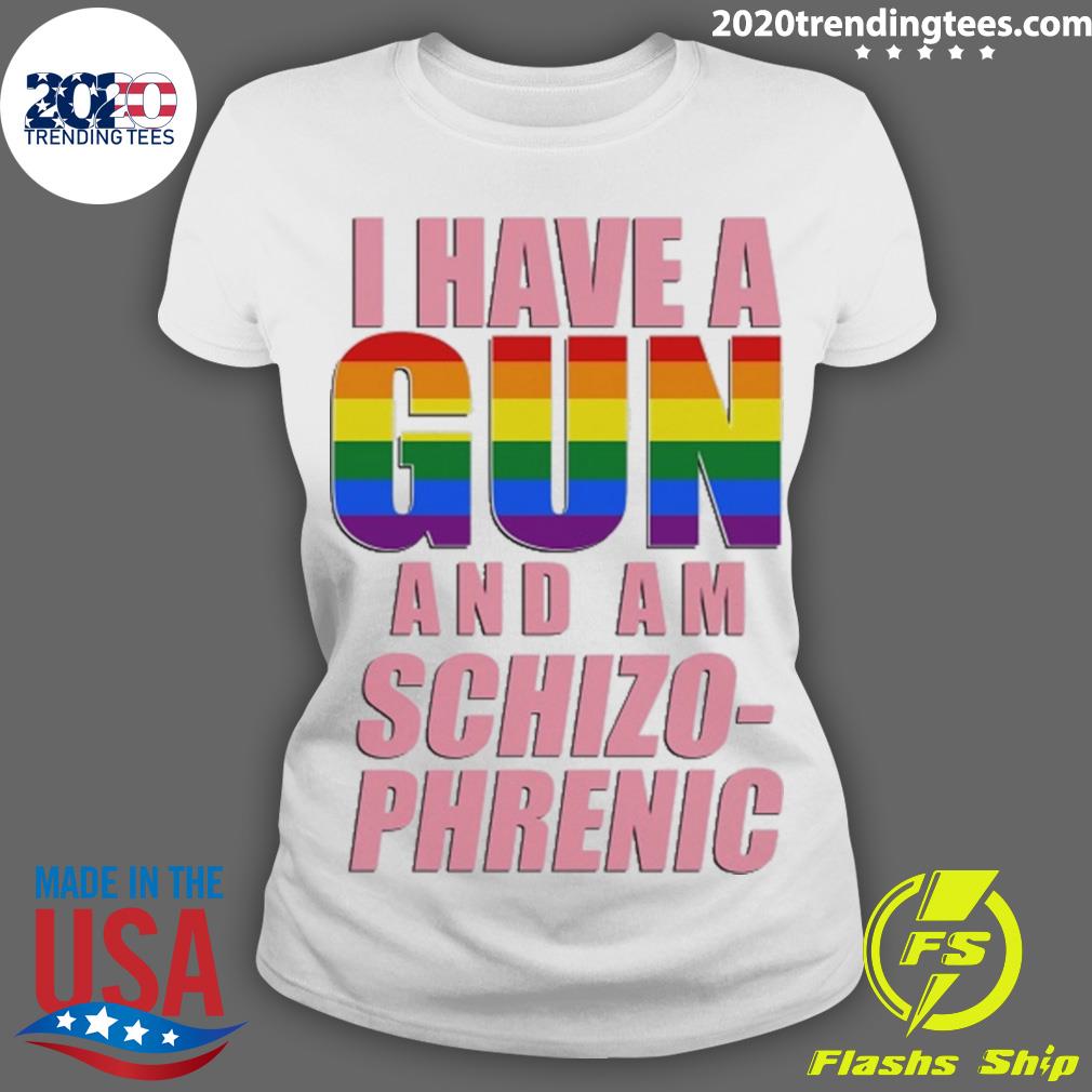 Official i Have A Pride Gun And Am Schizo-Phrenic - Adult & Kids T-Shirts, Sweatshirts & Hoodies apparel design preview 3