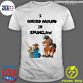 Official i Horse Around In Enumclaw - Adult & Kids T-Shirts, Sweatshirts & Hoodies apparel design preview 1